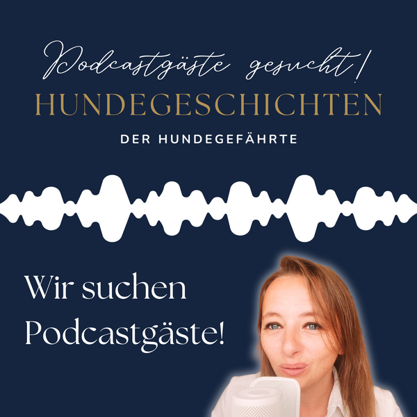 Pfote & Herz – Der Hundegefährte Podcast - Wir suchen Gäste!